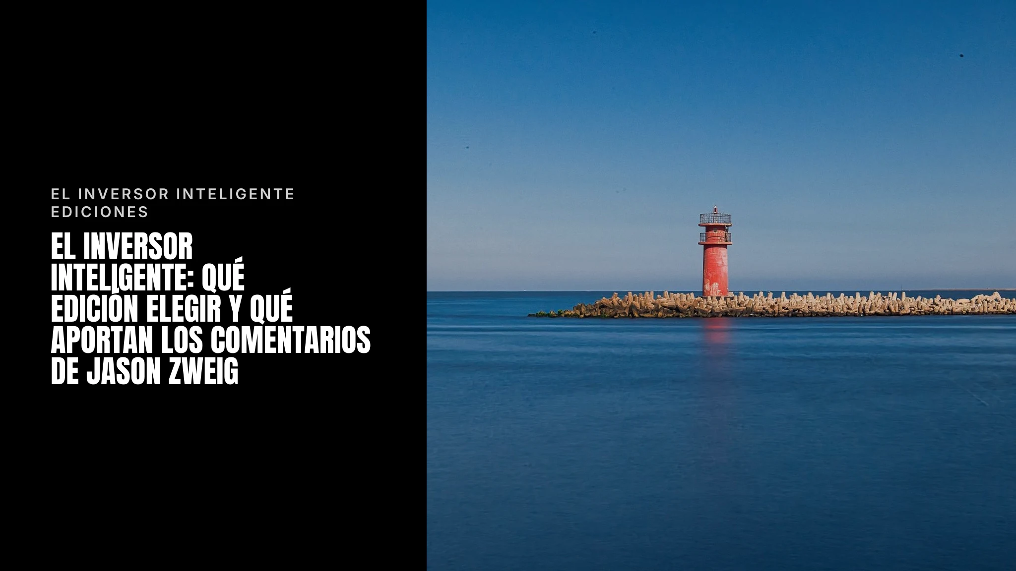 Portada de El inversor inteligente: qué edición elegir y qué aportan los comentarios de Jason Zweig