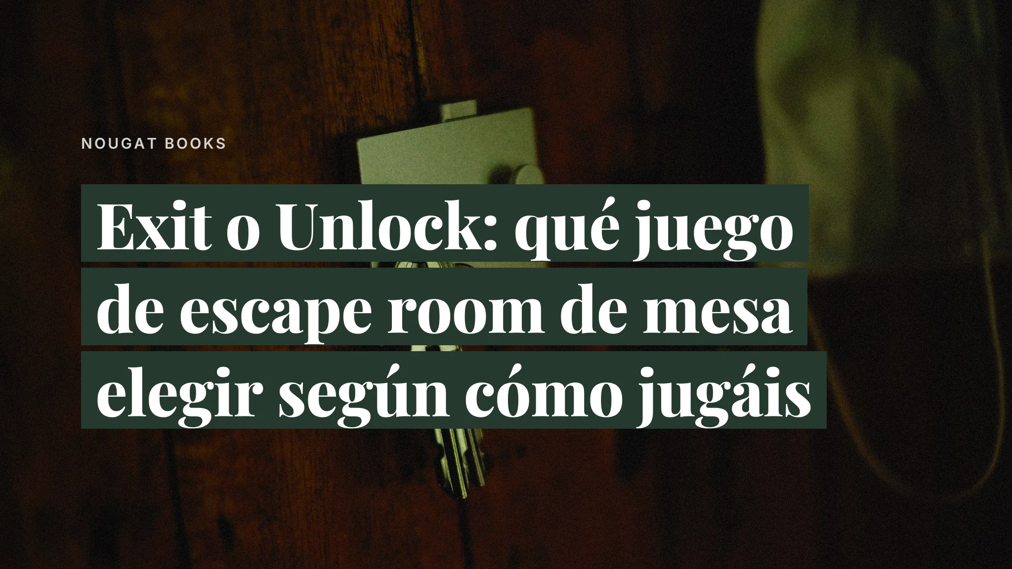 Portada de Exit o Unlock: qué juego de escape room de mesa elegir según cómo jugáis