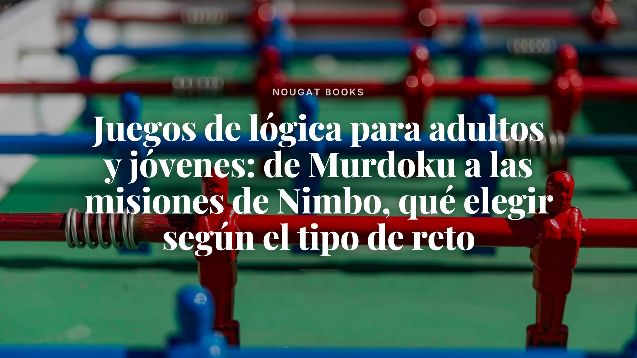 Portada de Juegos de lógica para adultos y jóvenes: de Murdoku a las misiones de Nimbo, qué elegir según el tipo de reto