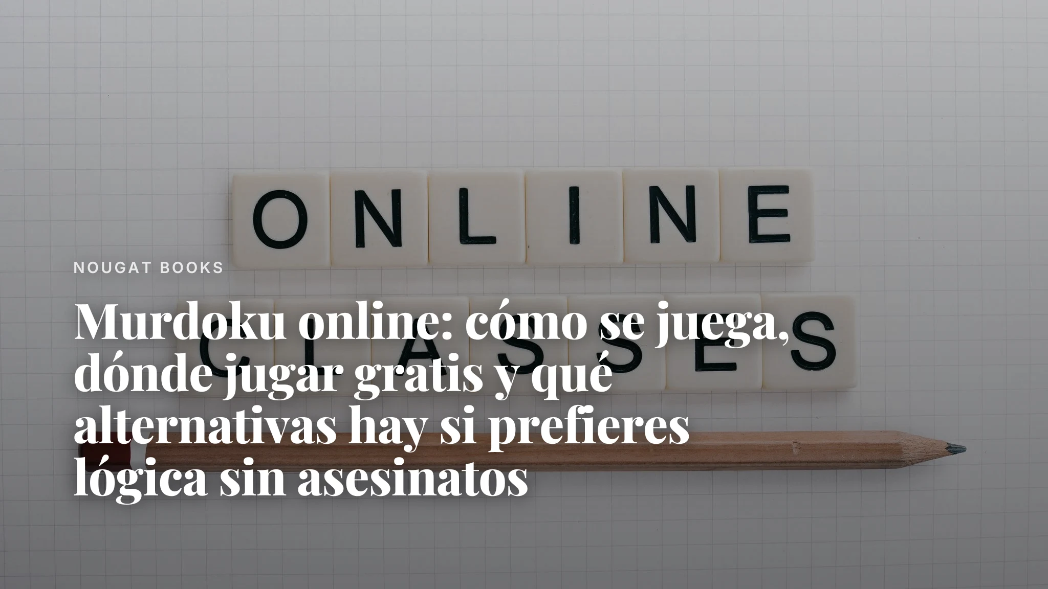 Portada de Murdoku online: cómo se juega, dónde jugar gratis y qué alternativas hay si prefieres lógica sin asesinatos